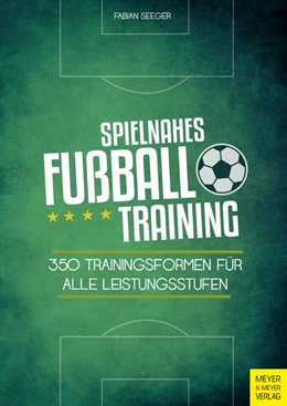 Abbildung von Seeger | Spielnahes Fußballtraining | 1. Auflage | 2016 | beck-shop.de