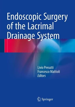 Abbildung von Presutti / Mattioli | Endoscopic Surgery of the Lacrimal Drainage System | 1. Auflage | 2015 | beck-shop.de
