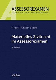Materielles Zivilrecht im Assessorexamen | Kaiser / Kaiser / Kaiser | 8., neu bearbeitete Auflage, 2016 | Buch (Cover)