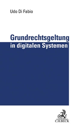 Abbildung von Di Fabio | Grundrechtsgeltung in digitalen Systemen | 1. Auflage | 2016 | beck-shop.de