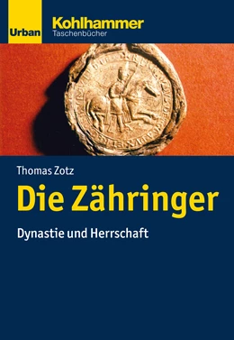 Abbildung von Zotz | Die Zähringer | 1. Auflage | 2018 | beck-shop.de