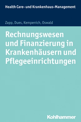 Abbildung von Zapp / Oswald | Rechnungswesen und Finanzierung in Krankenhäusern und Pflegeeinrichtungen | 1. Auflage | 2017 | beck-shop.de