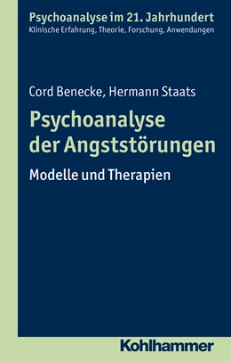 Abbildung von Benecke / Staats | Psychoanalyse der Angststörungen | 1. Auflage | 2016 | beck-shop.de