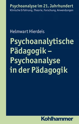 Abbildung von Hierdeis | Psychoanalytische Pädagogik - Psychoanalyse in der Pädagogik | 1. Auflage | 2016 | beck-shop.de