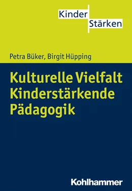 Abbildung von Hüpping / Büker | Kulturelle Vielfalt. Kinderstärkende Pädagogik | 1. Auflage | 2024 | beck-shop.de