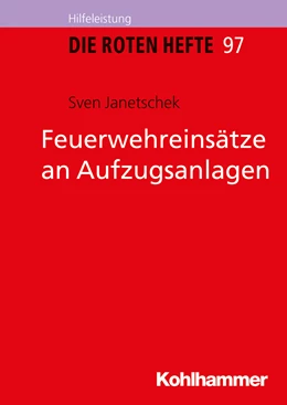 Abbildung von Janetschek | Feuerwehreinsätze an Aufzugsanlagen | 1. Auflage | 2017 | beck-shop.de