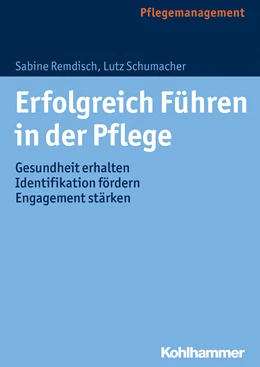 Abbildung von Remdisch / Schumacher | Erfolgreich Führen in der Pflege | 1. Auflage | 2024 | beck-shop.de
