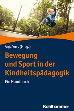 Abbildung von Voss | Bewegung und Sport in der Kindheitspädagogik | 1. Auflage | 2019 | beck-shop.de