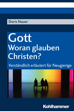 Abbildung von Nauer | Gott - woran glauben Christen? | 1. Auflage | 2017 | beck-shop.de