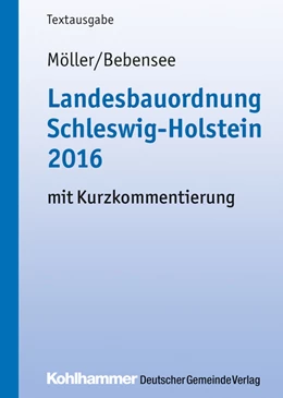 Abbildung von Möller / Bebensee | Landesbauordnung Schleswig-Holstein 2016 | 1. Auflage | 2017 | beck-shop.de