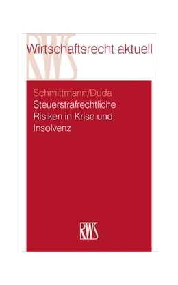 Abbildung von Schmittmann / Duda | Steuerstrafrechtliche Risiken in Krise und Insolvenz | 1. Auflage | 2016 | 383 | beck-shop.de