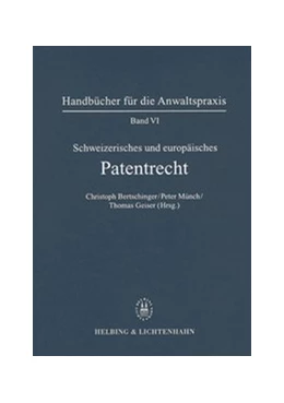 Abbildung von Bertschinger / Münch | Schweizerisches und europäisches Patentrecht | 1. Auflage | 2002 | Band VI | beck-shop.de