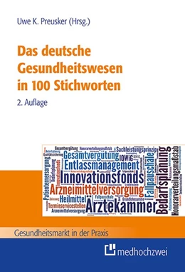Abbildung von Preusker | Das deutsche Gesundheitswesen in 100 Stichworten | 2. Auflage | 2016 | beck-shop.de