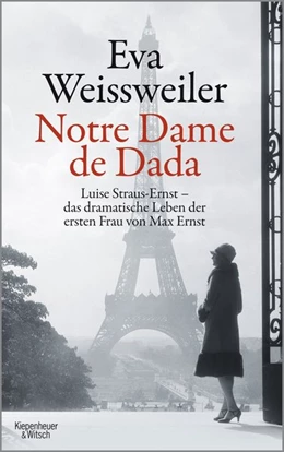 Abbildung von Weissweiler | Notre Dame de Dada | 1. Auflage | 2016 | beck-shop.de