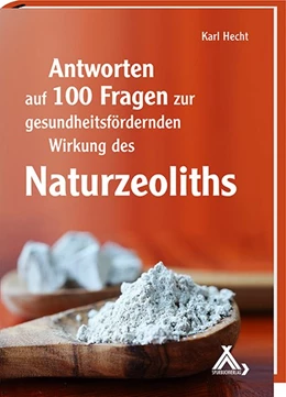 Abbildung von Hecht | Antworten auf 100 Fragen zur gesundheitsfördernden Wirkung des Naturzeoliths | 1. Auflage | 2015 | beck-shop.de