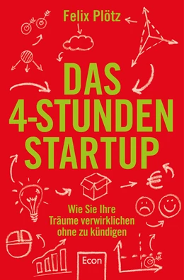 Abbildung von Plötz | Das 4-Stunden-Startup | 1. Auflage | 2016 | beck-shop.de