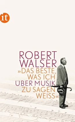 Abbildung von Walser / Brotbeck | »Das Beste, was ich über Musik zu sagen weiß« | 1. Auflage | 2015 | beck-shop.de