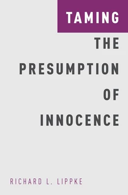 Abbildung von Lippke | Taming the Presumption of Innocence | 1. Auflage | 2016 | beck-shop.de