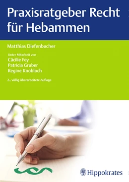 Abbildung von Diefenbacher | Praxisratgeber Recht für Hebammen | 2. Auflage | 2017 | beck-shop.de