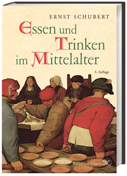 Abbildung von Schubert | Essen und Trinken im Mittelalter | 3. Auflage | 2016 | beck-shop.de