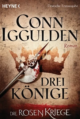 Abbildung von Iggulden | Drei Könige - Die Rosenkriege 03 | 1. Auflage | 2016 | beck-shop.de