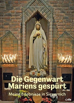 Abbildung von Mroncz | Die Gegenwart Mariens gespürt | 1. Auflage | 2015 | beck-shop.de