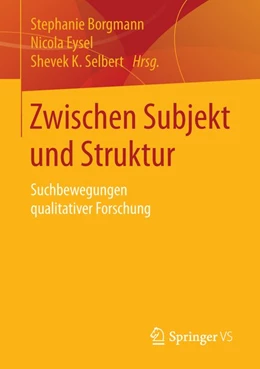 Abbildung von Borgmann / Eysel | Zwischen Subjekt und Struktur | 1. Auflage | 2015 | beck-shop.de