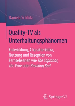 Abbildung von Schlütz | Quality-TV als Unterhaltungsphänomen | 1. Auflage | 2015 | beck-shop.de