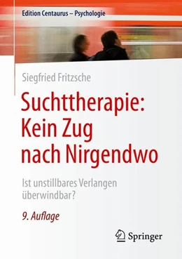 Abbildung von Fritzsche | Suchttherapie: Kein Zug nach Nirgendwo | 9. Auflage | 2015 | beck-shop.de
