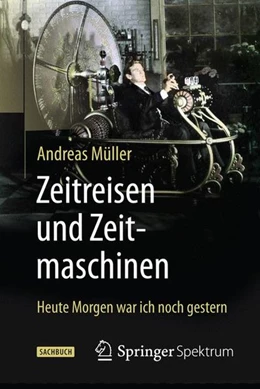 Abbildung von Müller | Zeitreisen und Zeitmaschinen | 1. Auflage | 2015 | beck-shop.de