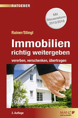 Abbildung von Rainer / Stingl | Immobilien richtig weitergeben | 3. Auflage | 2015 | beck-shop.de
