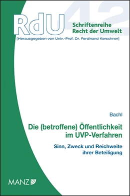Abbildung von Bachl | Die (betroffene) Öffentlichkeit im UVP-Verfahren | 1. Auflage | 2015 | 42 | beck-shop.de