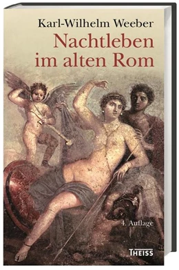 Abbildung von Weeber | Nachtleben im alten Rom | 4. Auflage | 2016 | beck-shop.de