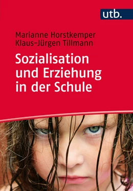 Abbildung von Horstkemper / Tillmann | Sozialisation und Erziehung in der Schule | 1. Auflage | 2016 | beck-shop.de