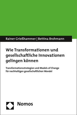 Abbildung von Grießhammer / Brohmann | Wie Transformationen und gesellschaftliche Innovationen gelingen können | 1. Auflage | 2016 | beck-shop.de