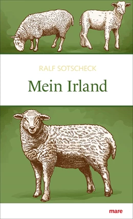 Abbildung von Sotscheck | Mein Irland | 1. Auflage | 2016 | beck-shop.de