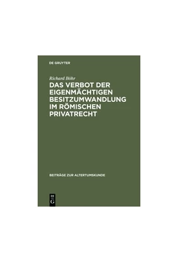 Abbildung von Böhr | Das Verbot der eigenmächtigen Besitzumwandlung im römischen Privatrecht | 1. Auflage | 2015 | beck-shop.de