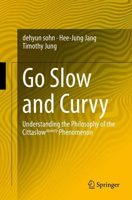 Abbildung von Sohn / Jang | Go Slow and Curvy | 1. Auflage | 2015 | beck-shop.de