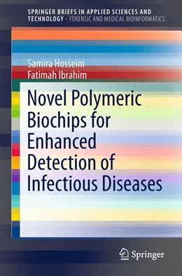 Abbildung von Hosseini / Ibrahim | Novel Polymeric Biochips for Enhanced Detection of Infectious Diseases | 1. Auflage | 2015 | beck-shop.de