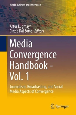 Abbildung von Lugmayr / Dal Zotto | Media Convergence Handbook - Vol. 1 | 1. Auflage | 2015 | beck-shop.de
