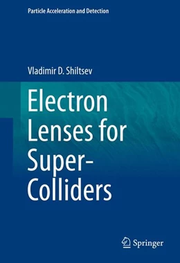 Abbildung von Shiltsev | Electron Lenses for Super-Colliders | 1. Auflage | 2015 | beck-shop.de