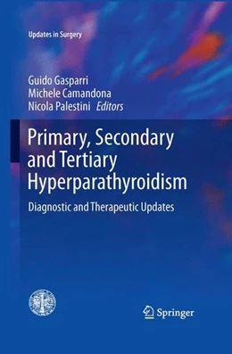 Abbildung von Gasparri / Camandona | Primary, Secondary and Tertiary Hyperparathyroidism | 1. Auflage | 2015 | beck-shop.de