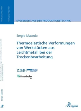 Abbildung von Macedo | Thermoelastische Verformungen von Werkstücken aus Leichtmetall bei der Trockenbearbeitung | 1. Auflage | 2015 | beck-shop.de
