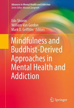 Abbildung von Shonin / Gordon | Mindfulness and Buddhist-Derived Approaches in Mental Health and Addiction | 1. Auflage | 2015 | beck-shop.de