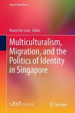 Abbildung von Lian | Multiculturalism, Migration, and the Politics of Identity in Singapore | 1. Auflage | 2015 | beck-shop.de