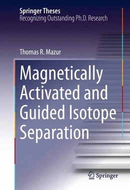 Abbildung von Mazur | Magnetically Activated and Guided Isotope Separation | 1. Auflage | 2015 | beck-shop.de
