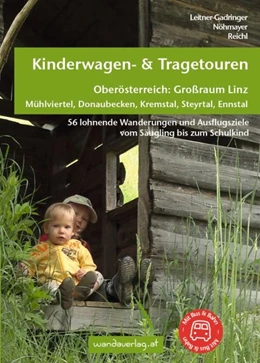 Abbildung von Leitner-Gadringer / Göllner-Kampel | Kinderwagen- & Tragetouren Oberösterreich: Großraum Linz | 1. Auflage | 2015 | beck-shop.de