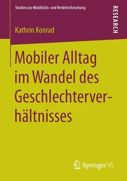 Abbildung von Konrad | Mobiler Alltag im Wandel des Geschlechterverhältnisses | 1. Auflage | 2015 | beck-shop.de
