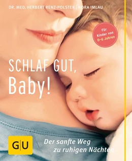 Abbildung von Renz-Polster / Imlau | Schlaf gut, Baby! | 1. Auflage | 2016 | beck-shop.de