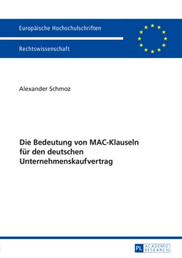 Abbildung von Schmoz | Die Bedeutung von MAC-Klauseln für den deutschen Unternehmenskaufvertrag | 1. Auflage | 2015 | 5803 | beck-shop.de